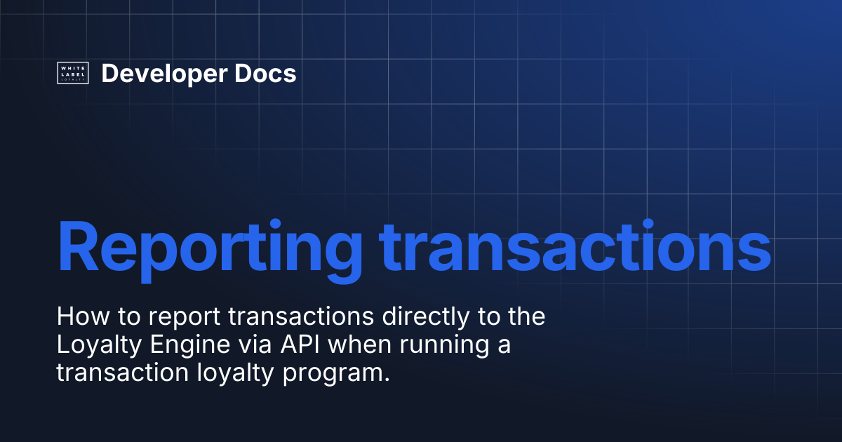 Reporting transactions | Developer Docs