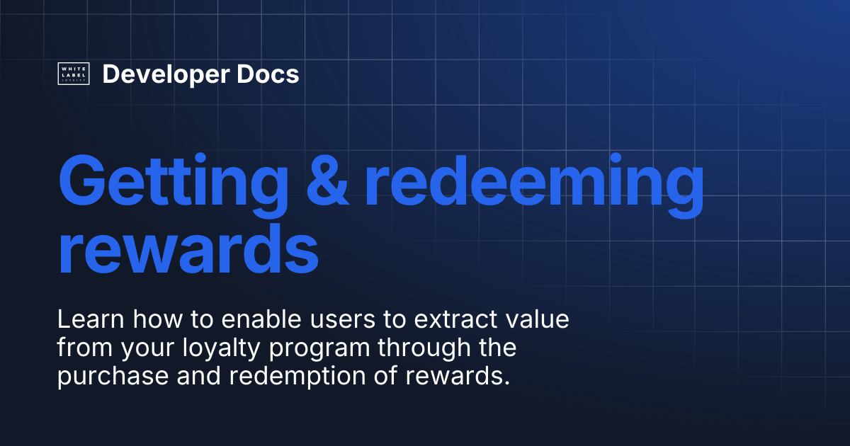 Getting & redeeming rewards | Developer Docs