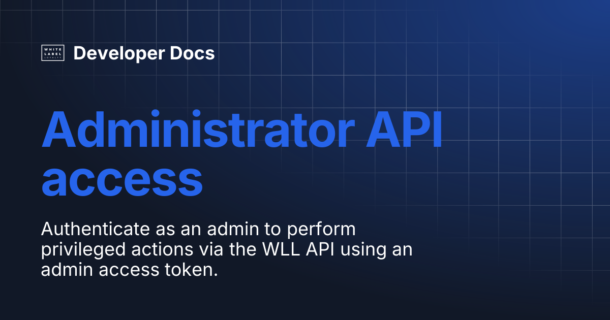 Administrator API access | Developer Docs