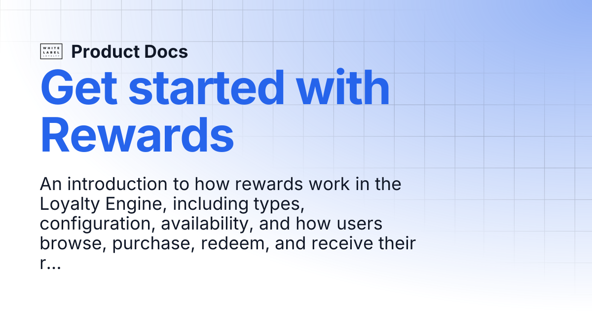 Get started with Rewards | Product Docs