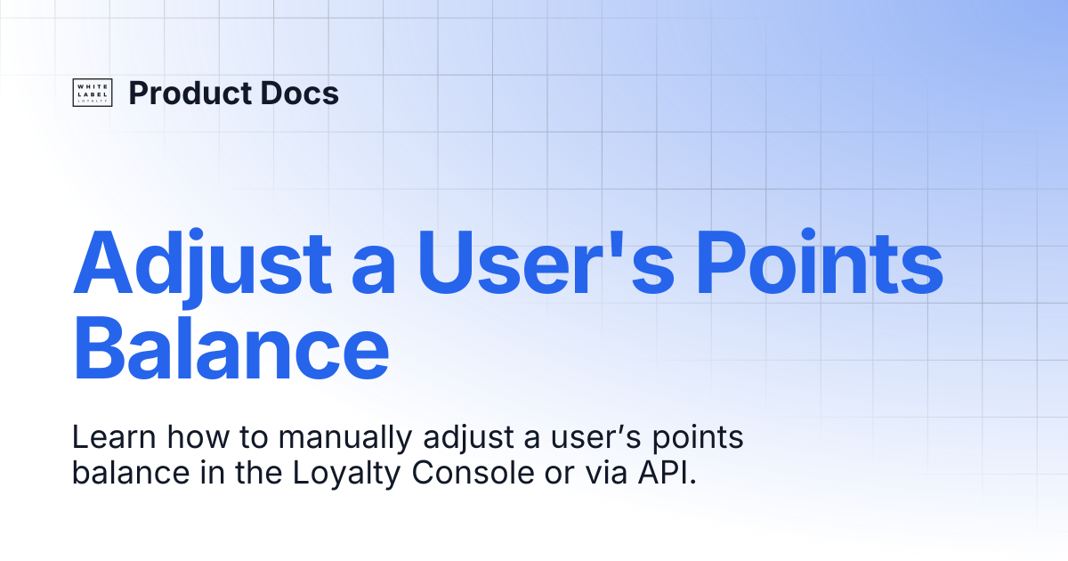 Adjust a User's Points Balance | Product Docs