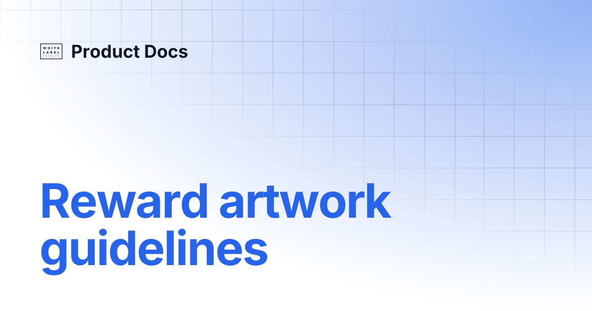 Reward artwork guidelines | Product Docs